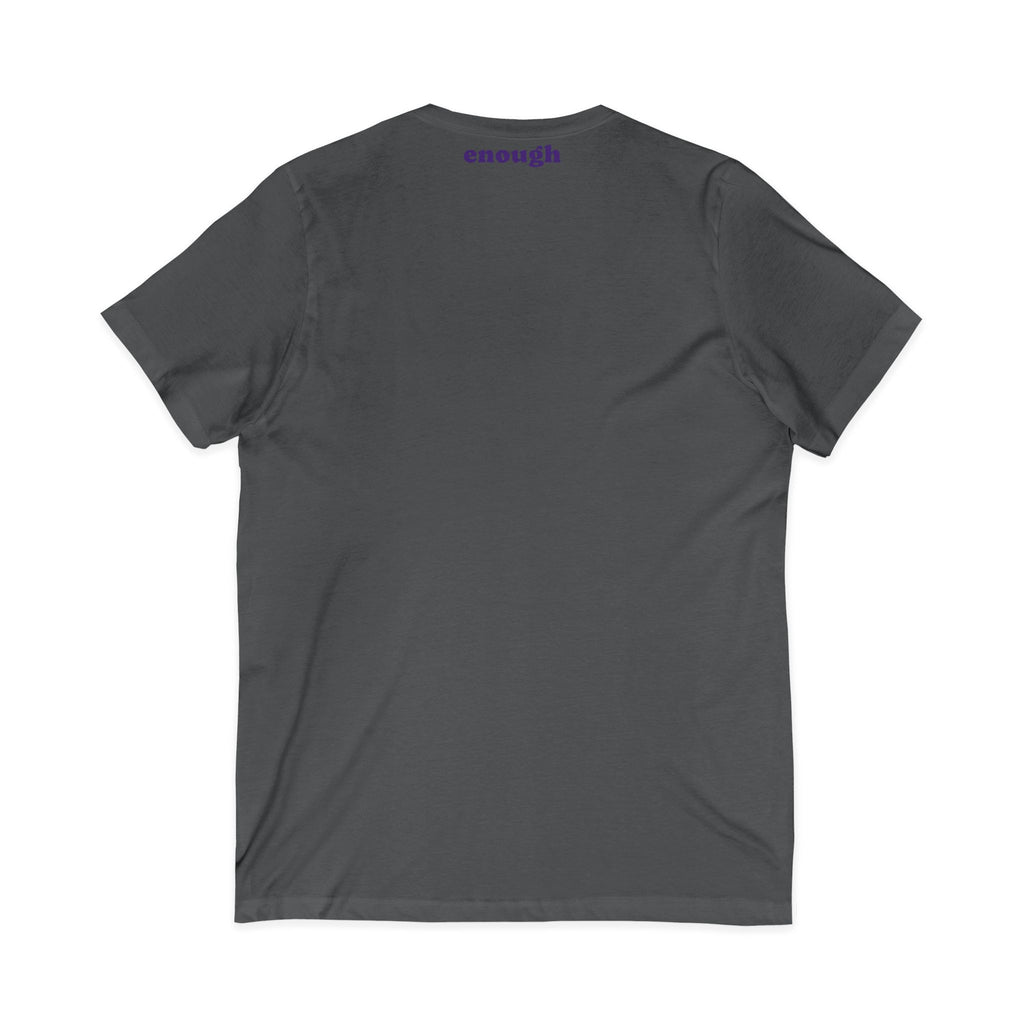 Enough! - Unisex Jersey Short Sleeve V-Neck Tee
